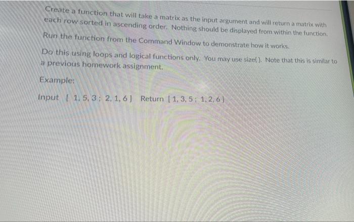 Solved Create a function that will take a matrix as the | Chegg.com
