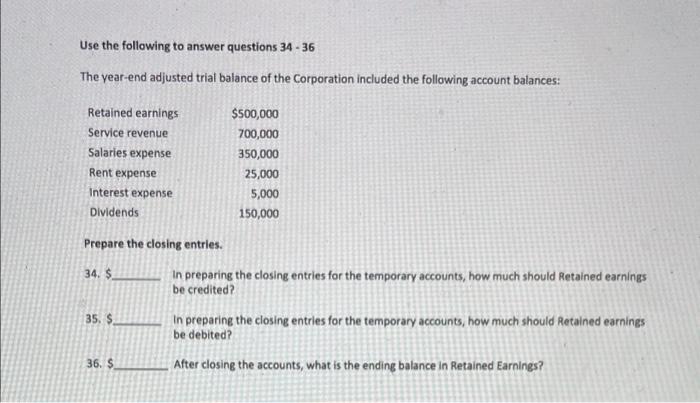 Solved Use the following to answer questions 34−36 The | Chegg.com