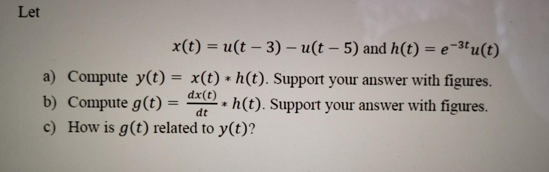 Solved Let X T U T – 3 – U T – 5 And H T E 3tu T A