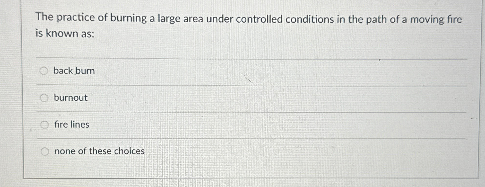Solved The practice of burning a large area under controlled | Chegg.com