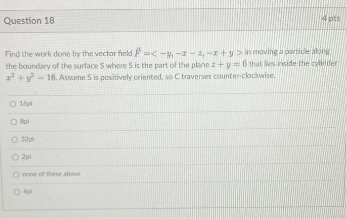 Solved Question 18 14 Pts Find The Work Done By The Vector | Chegg.com