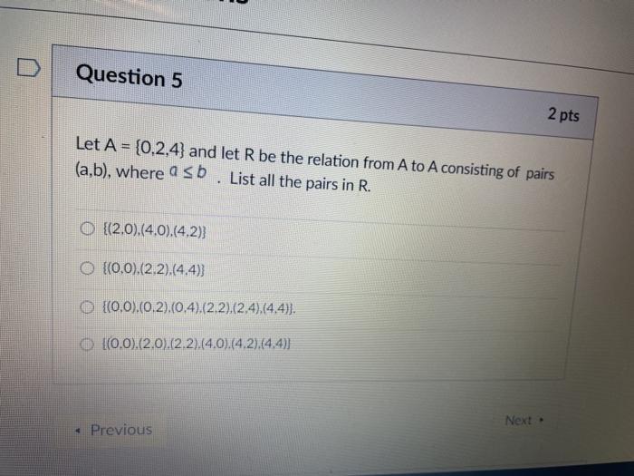 Solved Question 5 2 pts Let A = {0,2.4} and let R be the | Chegg.com