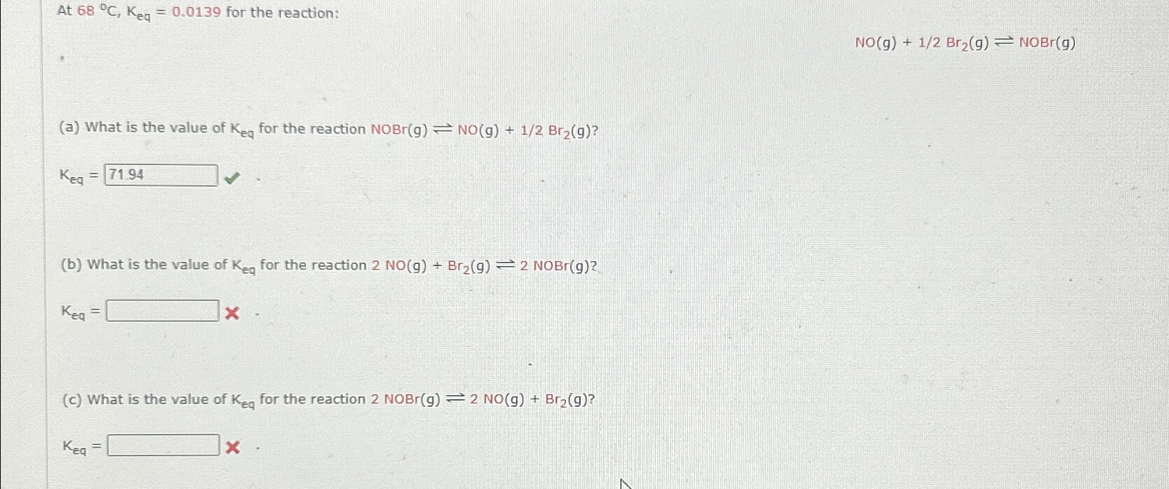 Solved At 68°C,Keq =0.0139 ﻿for the