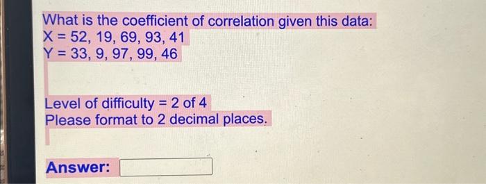 Solved What is the coefficient of correlation given this | Chegg.com