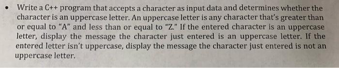 Solved Write a C++ program that accepts a character as input | Chegg.com