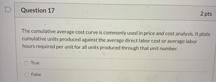 Solved Question 17 2 Pts The Cumulative Average Cost Curve Chegg Solved Question 17 2 Pts The Cumulative Average Cost Curve Chegg