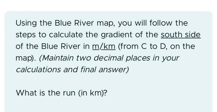 Solved Blue River MapUsing the Blue River map, you will | Chegg.com
