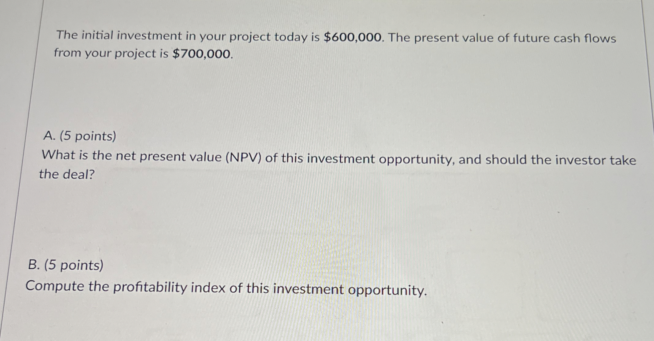 Solved The initial investment in your project today is | Chegg.com
