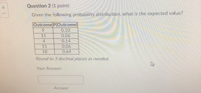 Solved Question 2 (1 point) Given the following probability | Chegg.com