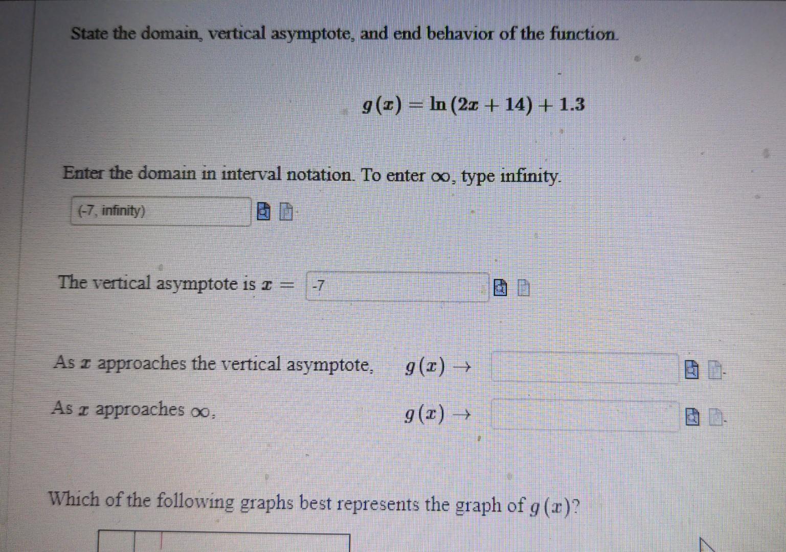 Solved State The Domain Vertical Asymptote And End