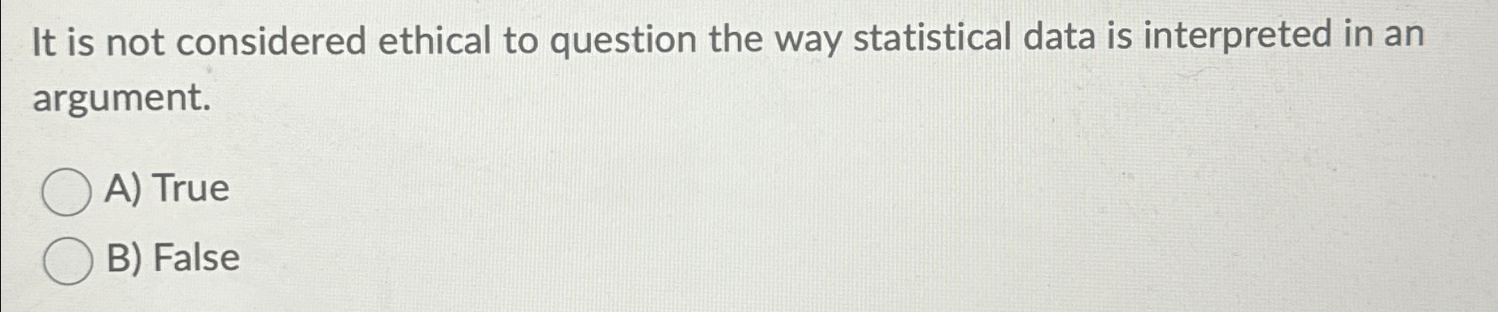 Solved It is not considered ethical to question the way | Chegg.com