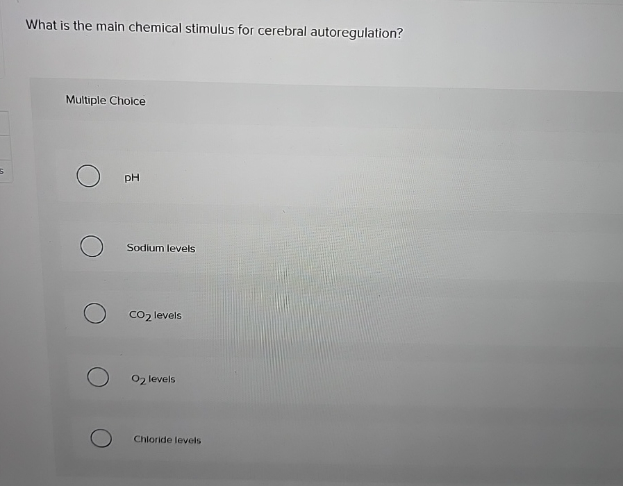 Solved What is the main chemical stimulus for cerebral | Chegg.com