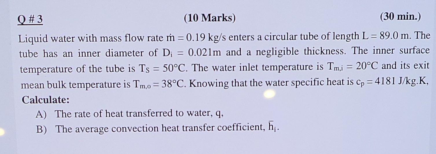 Solved Q\#3 (10 Marks) (30 min.) Liquid water with mass flow | Chegg.com