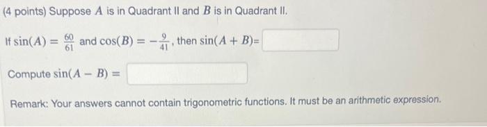 Solved (4 points) Suppose A is in Quadrant II and B is in | Chegg.com