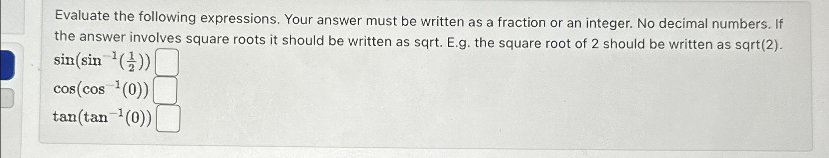 Solved Evaluate the following expressions. Your answer must | Chegg.com