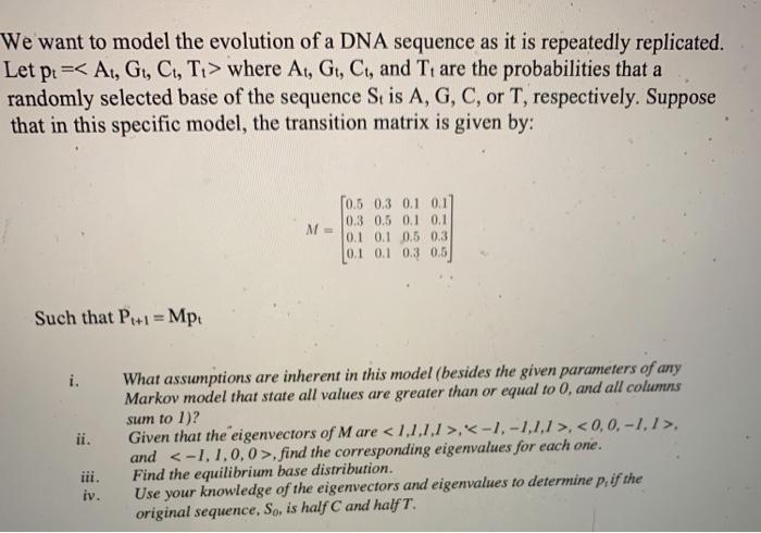 We Want To Model The Evolution Of A Dna Sequence A Chegg Com