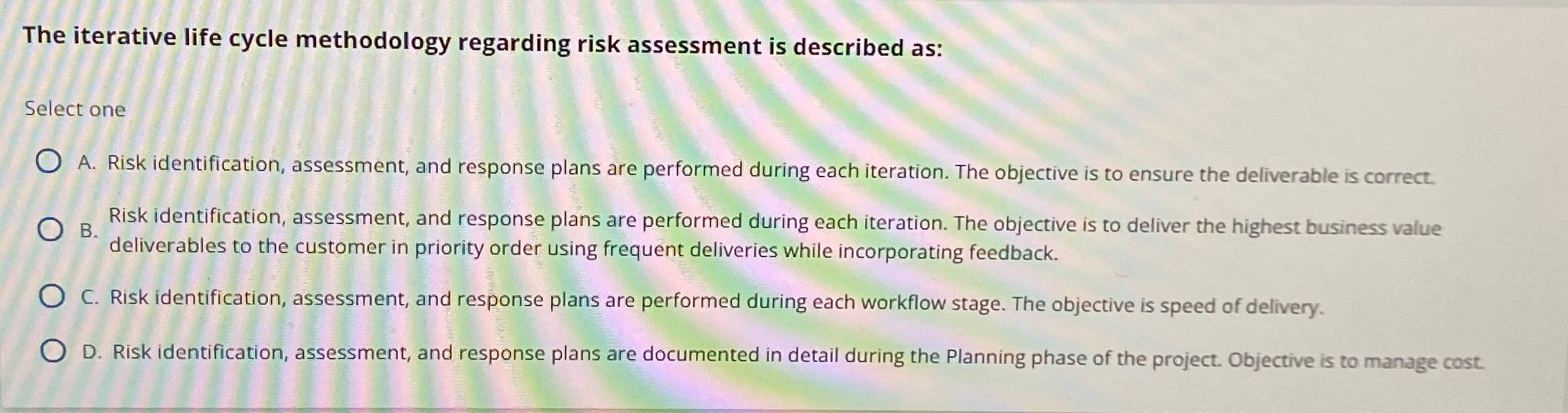 Solved The iterative life cycle methodology regarding risk | Chegg.com