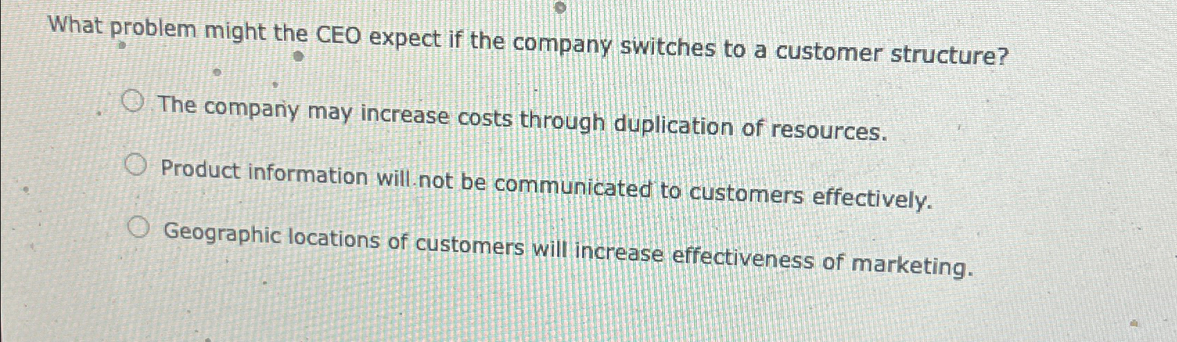 Solved What problem might the CEO expect if the company | Chegg.com