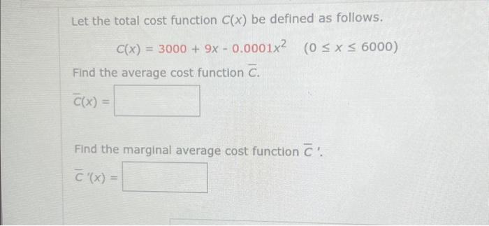 Solved Let The Total Cost Function \\( C(x) \\) Be Defined | Chegg.com