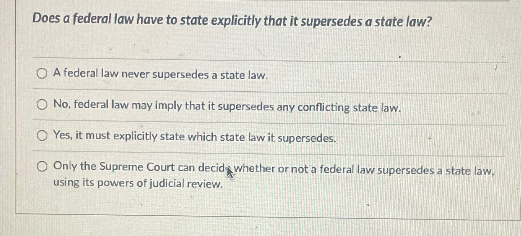 Solved Does a federal law have to state explicitly that it