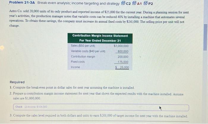 Solved Problem 21-3A Break-even analysis; income targeting | Chegg.com