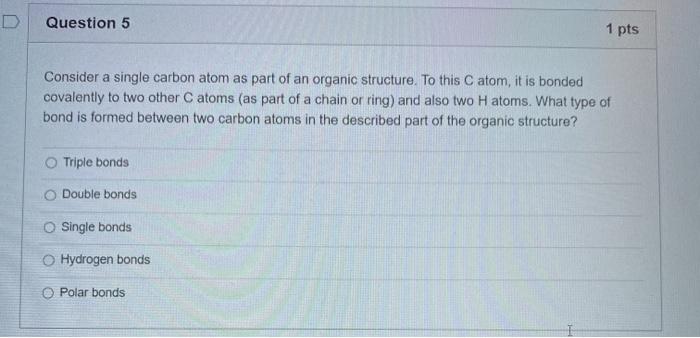 Solved D Question 5 1 pts Consider a single carbon atom as | Chegg.com