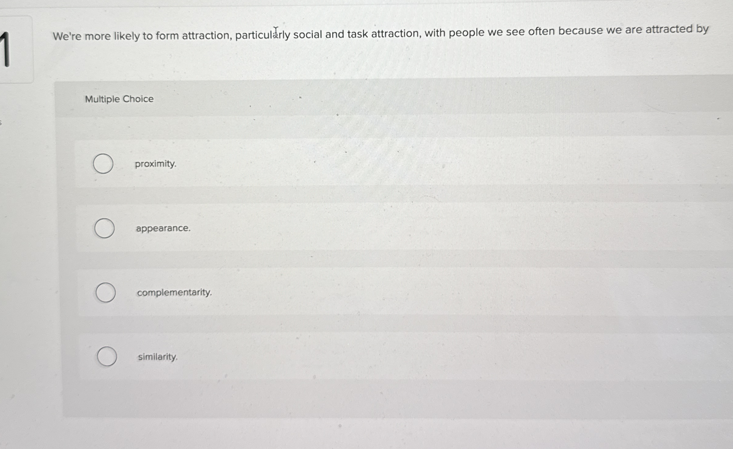 Solved We're more likely to form attraction, particulifly | Chegg.com