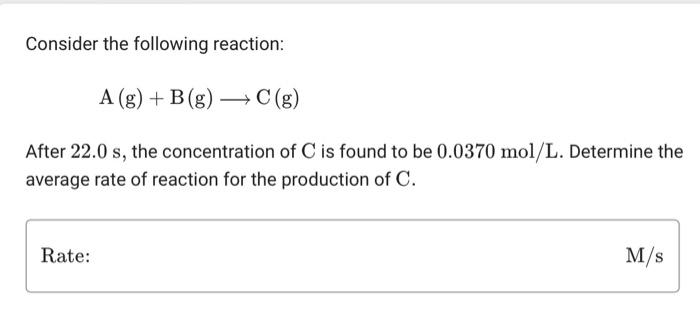 Solved Consider The Following Reaction: A(g)+B(g) C(g) After | Chegg.com