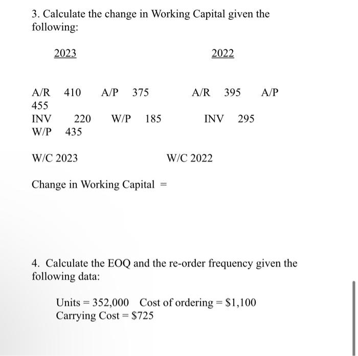 Solved 3. Calculate the change in Working Capital given the | Chegg.com