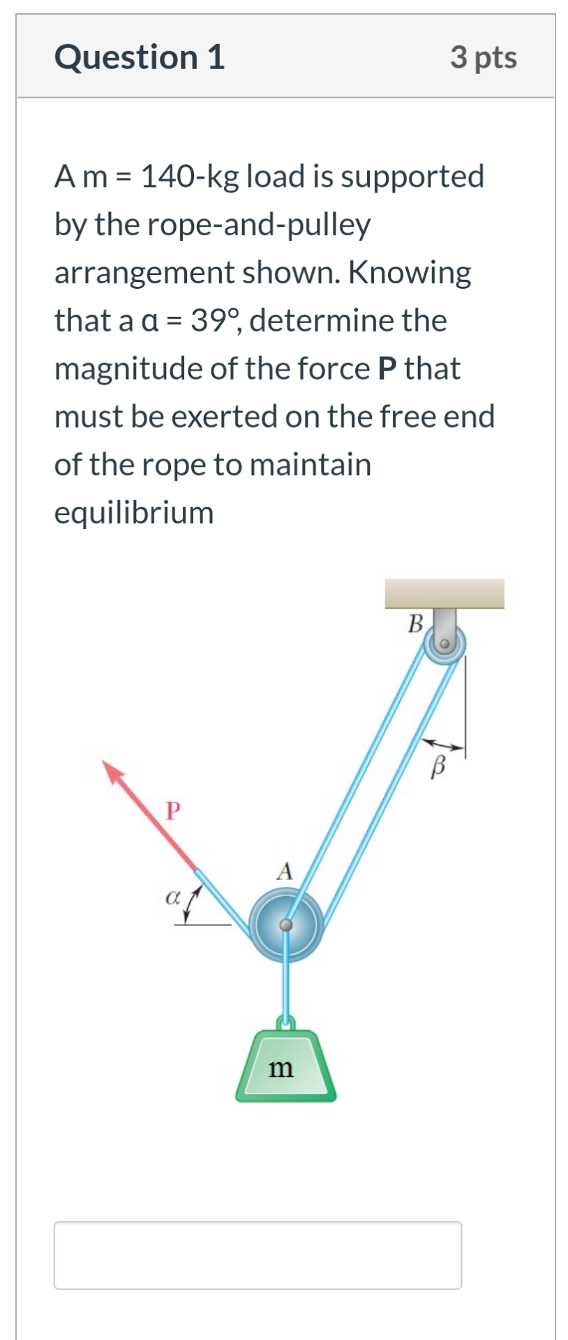 Solved Question 1 3 Pts Am= 140-kg Load Is Supported By The | Chegg.com