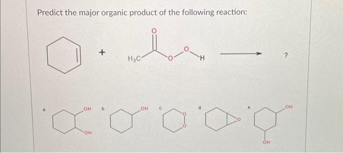 Solved Predict The Major Organic Product Of The Reaction Of Chegg Com