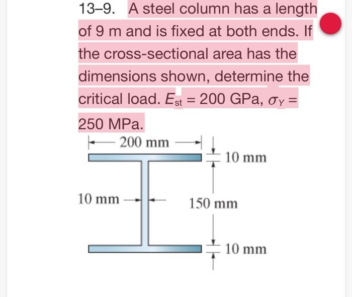 Solved 13-9. A steel column has a length of 9 m and is fixed | Chegg.com