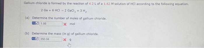 Gallium chloride is formed by the reaction of \( 4.2 \mathrm{~L} \) of a \( 1,42 \mathrm{M} \) solution of \( \mathrm{HCl} \)