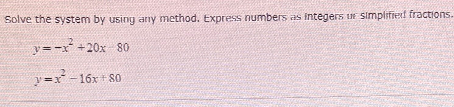 Solved Solve the system by using any method. Express numbers | Chegg.com