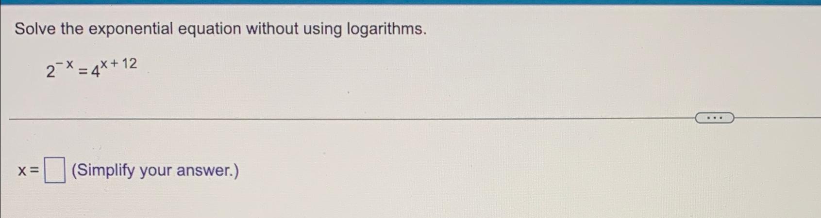 Solved Solve the exponential equation without using | Chegg.com