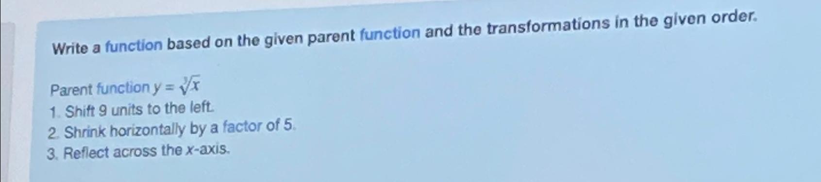 Solved Write a function based on the given parent function | Chegg.com