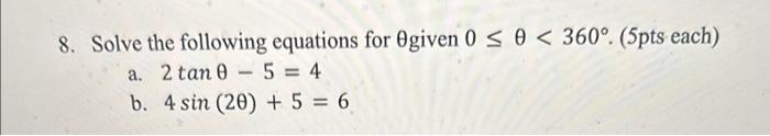 Solved 8. Solve the following equations for θ given | Chegg.com