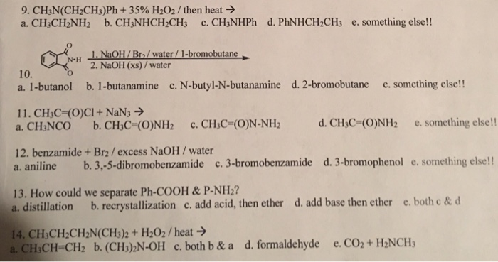 Solved 9. CH3N(CH2CH3)Ph+ 35% H2O2/then heat → a. CH3CH2NH2 | Chegg.com