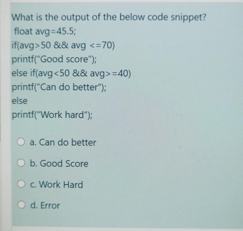 Solved What is the output of the below code snippet? float | Chegg.com