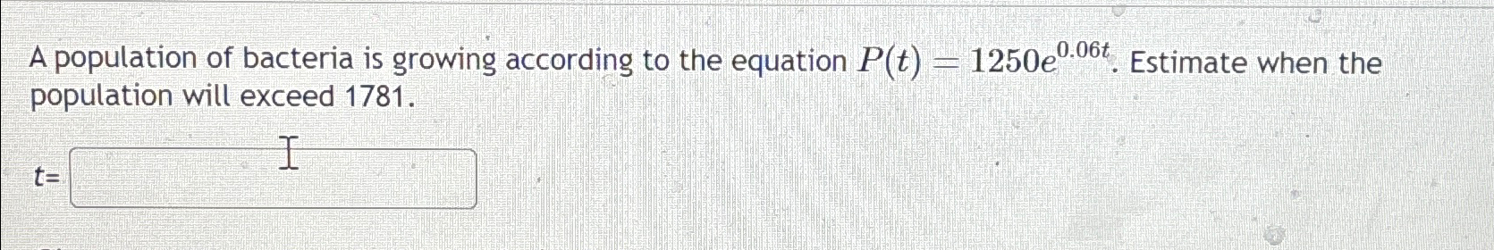Solved A population of bacteria is growing according to the | Chegg.com