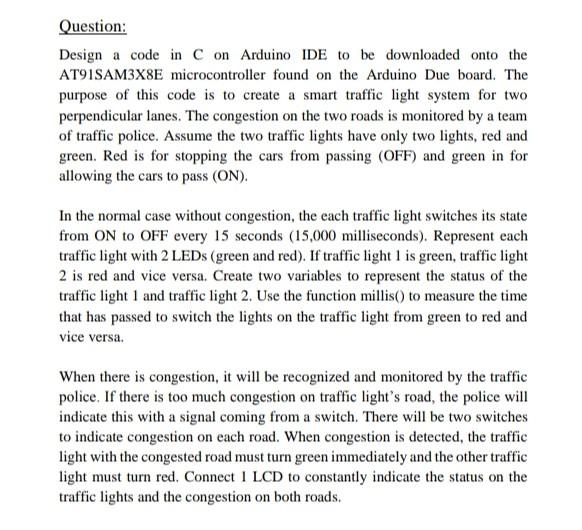 Solved Question: Design a code in C on Arduino IDE to be | Chegg.com