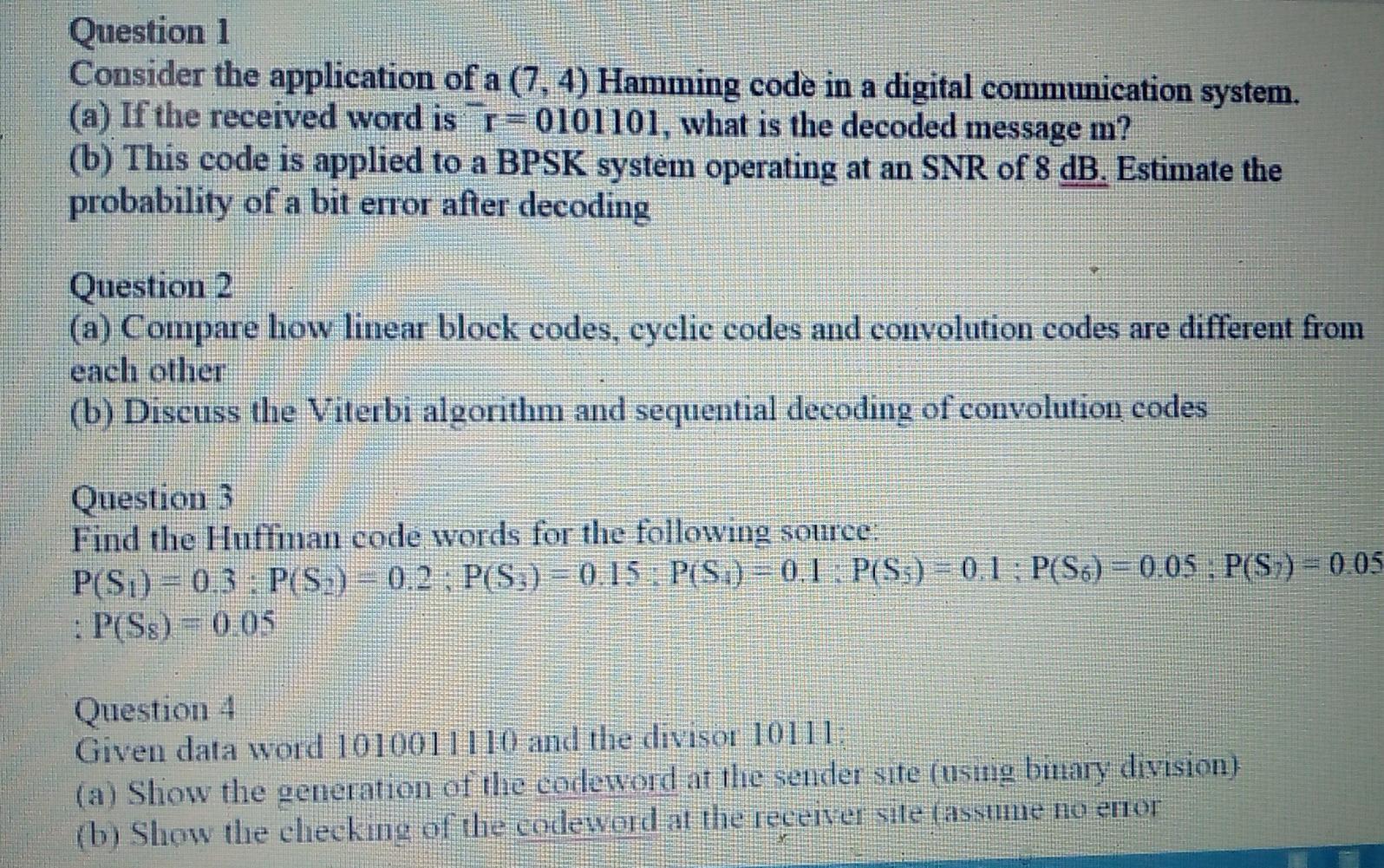 Solved Question 1 Consider the application of a (7,4) | Chegg.com