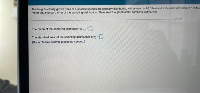 Solved The heights of fully grown trees of a specific | Chegg.com