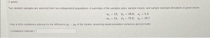 Solved (1 point) Two random samples are selected from two | Chegg.com