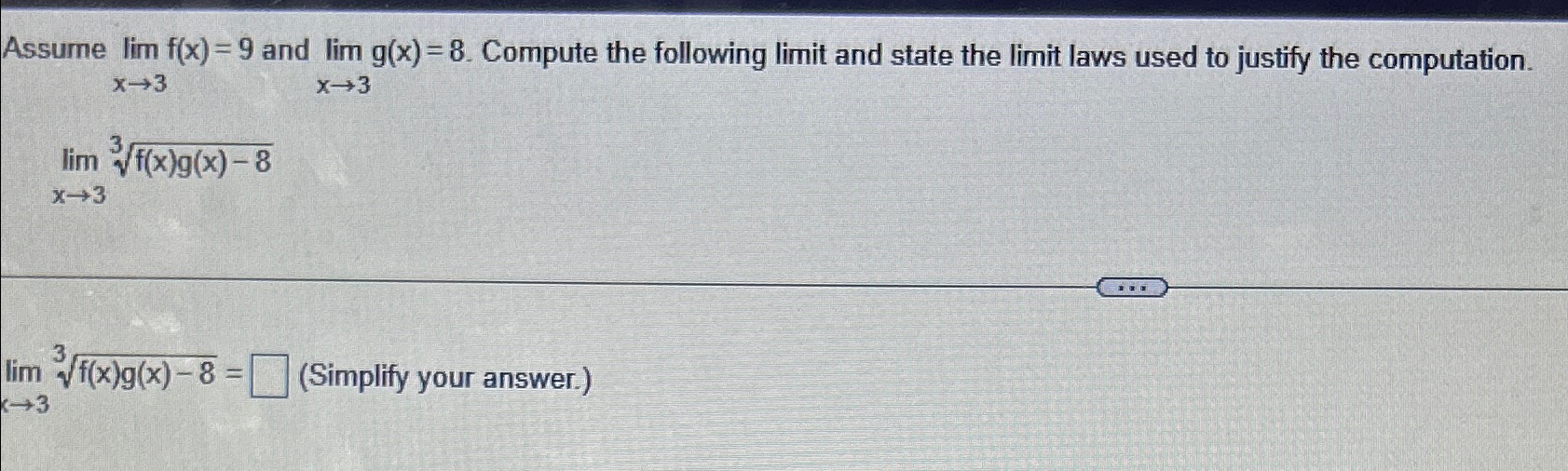 Solved Assume limx→3f(x)=9 ﻿and limx→3g(x)=8. ﻿Compute the | Chegg.com