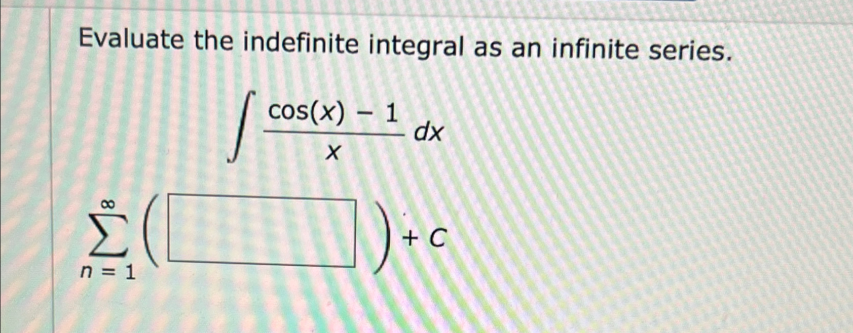 Solved Evaluate the indefinite integral as an infinite | Chegg.com