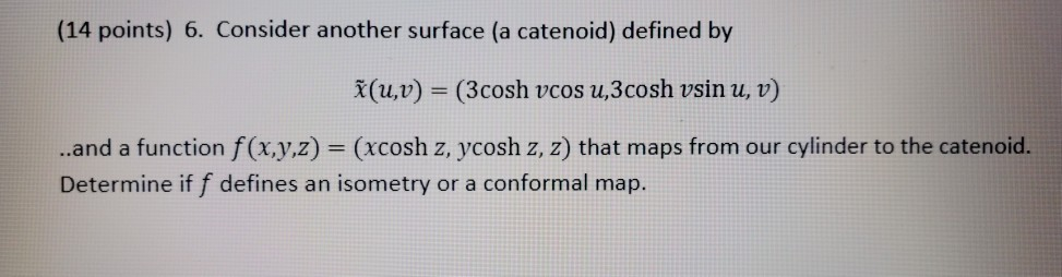 Solved 14 Points 6 Consider Another Surface A Catenoi Chegg Com