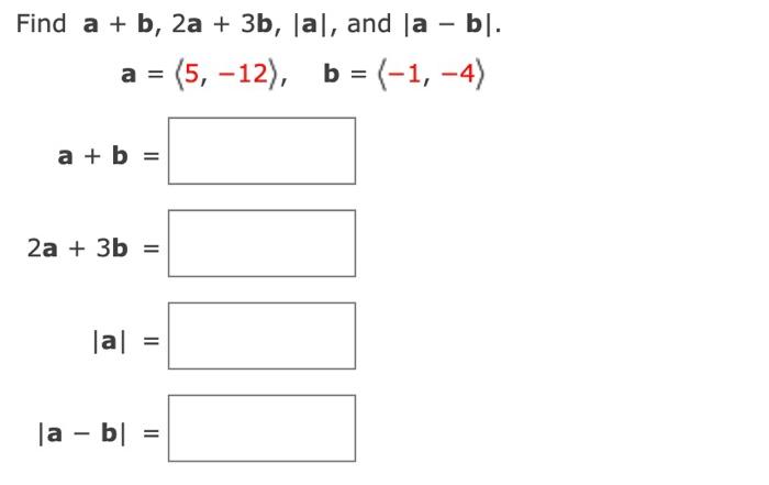 Solved Find A+b,2a+3b,∣a∣, And | Chegg.com