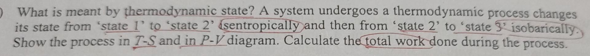 Solved What is meant by thermodynamic state? A system | Chegg.com