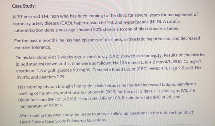 Case Study: A 70-year-old J.M. man who has been coming to the clinic for several years for management of coronary artery dise